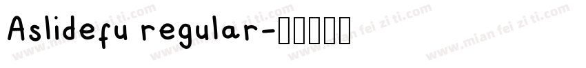Aslidefu regular字体转换
